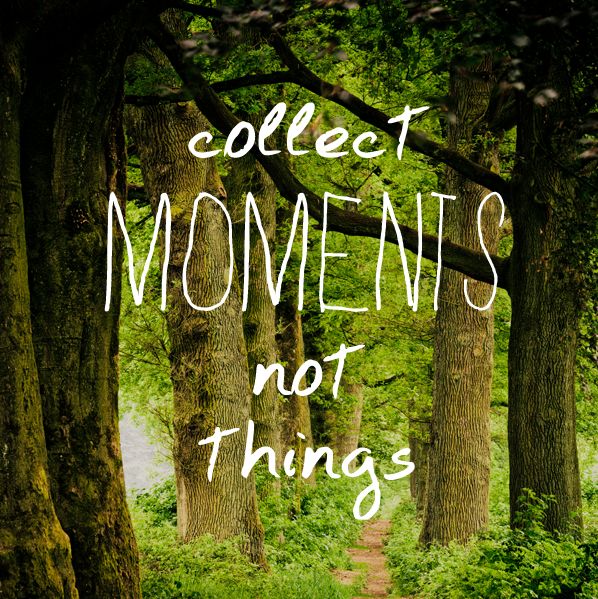 collectmomentsnotthings